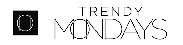 Trendy Mondays Grand Opening