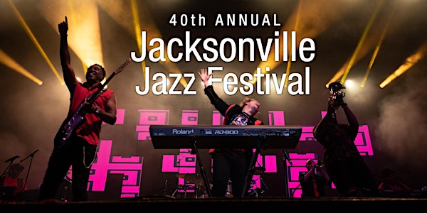 *CANCELED* 40th Annual Jacksonville Jazz Festival - VIP 2020