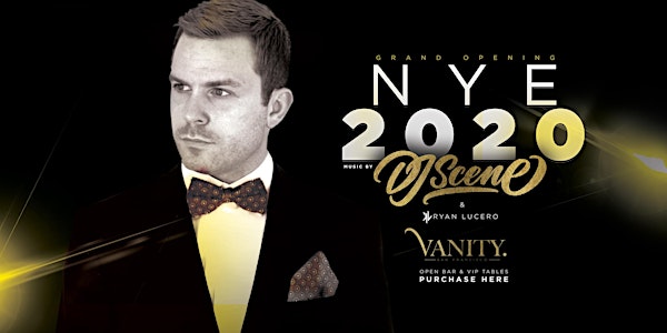 NYE 2020 Grand Opening w/ OPEN BAR & AFTER HOURS!