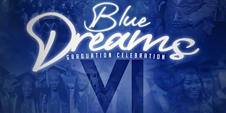Blue Dream VI - Graduation Celebration primary image