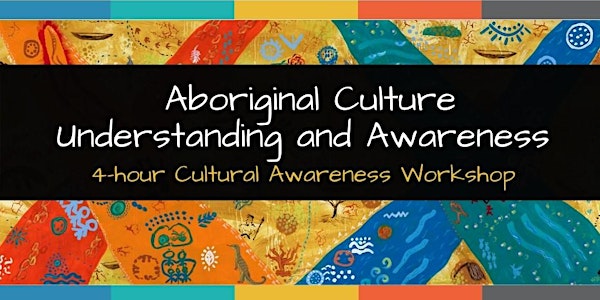 POSTPONED: Aboriginal Cultural Awareness and Understanding Workshop