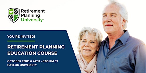Image principale de Retirement Planning University - Baylor University- October 2024
