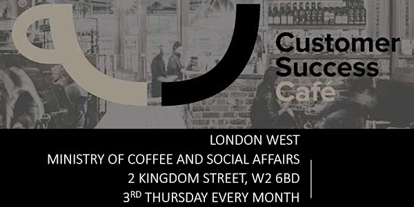 Customer Success Cafe London West 2020