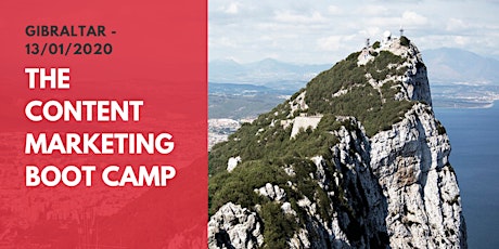 Becoming THE Expert: The Content Marketing Boot Camp (Gibraltar)
