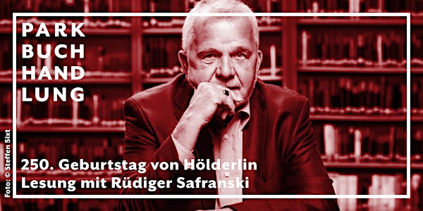 Lesung mit Rüdiger Safranski zum 250. Geburtstag Hölderlins