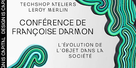 Image principale de Conférence de Françoise Darmon - L'évolution de l'objet dans la société
