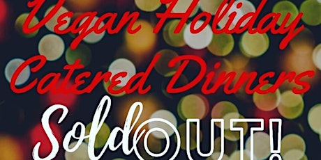 Vegan Holiday Catered Dinner (Thanksgiving) Sold Out! primary image