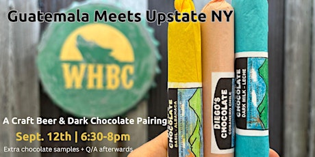 Image principale de Wolf Hollow Brewery + Diego's Chocolate: Guatemala Meets Upstate NY