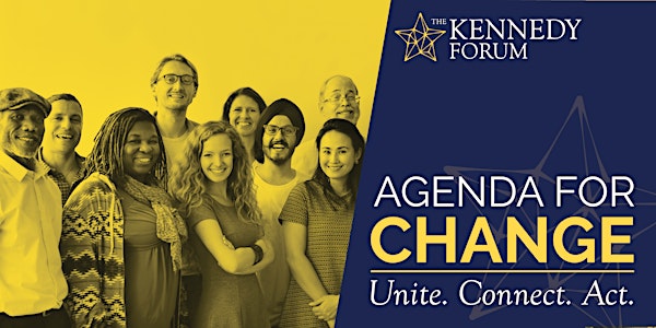 Kennedy Forum: Agenda for Change