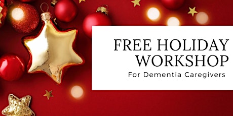 Holiday Workshop for Dementia Caregivers primary image
