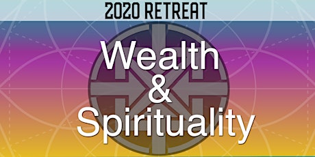 2020 Wealth & Spirituality Retreat primary image