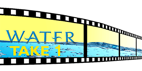 Water: Take 1 Film Contest Community Reception "Leading By Example" primary image