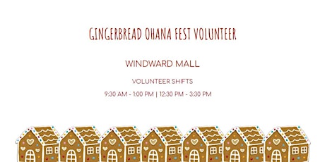 Shift 1 - Gingerbread Ohana Fest