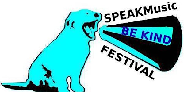 SPEAK Music Be Kind Festival