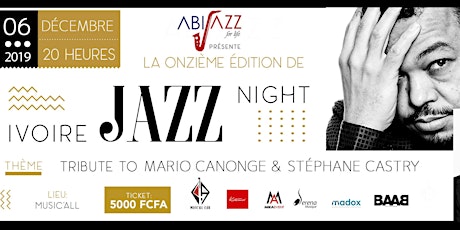 Image principale de Ivoire Jazz Night- 11e Edition Tribute to Mario Canonge & Stephane Castry