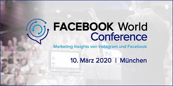 FACEBOOK World Conference 2020 I München