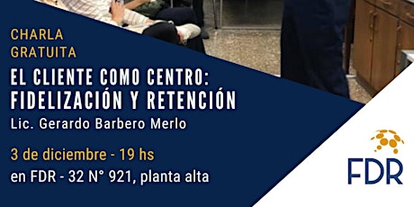 Imagen principal de Charla: Fidelización y Retención de Clientes - El Cliente como Centro.