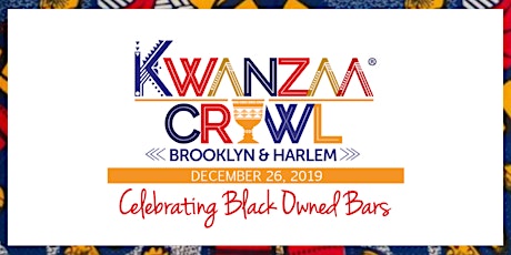 Kwanzaa Crawl 2019 || A One Day Celebration of Black-Owned Bars  primary image