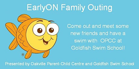 EarlyON Family Outing: GOLDFISH SWIM SCHOOL primary image