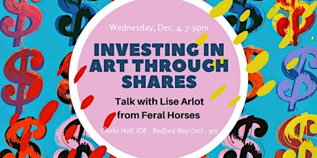 Investing in Art through Shares: Talk with Lise Arlot from Feral Horses primary image