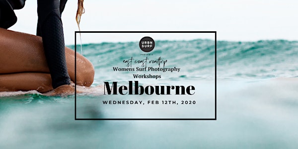 Womens Surf Photography Workshop - Melbourne (URBN SURF WAVE POOL), Vic