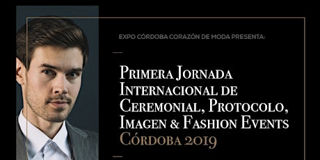 Imagen principal de Primera Jornada Internacional de Ceremonial, Protocolo, Imagen & Fashion Events