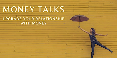Money Talks: Upgrade your Relationship with Money primary image
