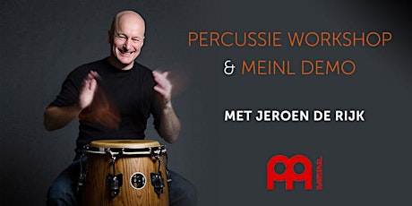 Primaire afbeelding van Percussie Workshop + Meinl Demo - met Jeroen de Rijk