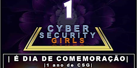 Imagem principal do evento 1 Ano De CyberSecurityGirls