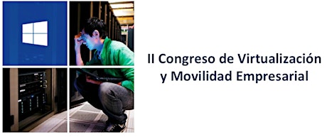 Imagen principal de II Congreso de Virtualización y Movilidad Empresarial.