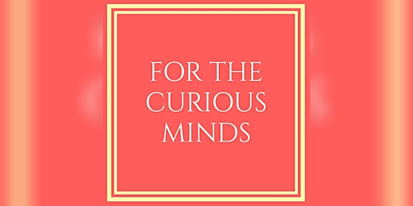 For The Curious Minds Newsletter Waitlist