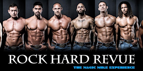 Primaire afbeelding van Rock Hard Revue | The Magic Mike Experience | Eve Orlando