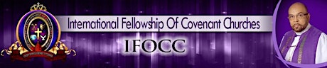 International Fellowship Of Covenant Churches I.F.O.C.C  Holy Convocation 2014 primary image