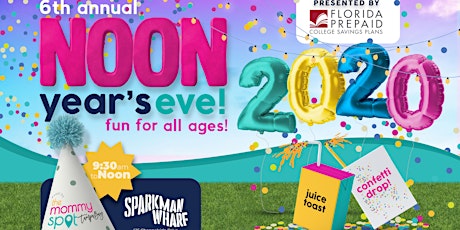 The Mommy Spot's 6th Annual NOON Year's Eve presented by Florida Prepaid  primary image
