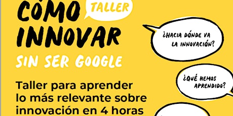 Imagen principal de Taller: Cómo innovar sin ser Google.  Impartido por  Alfons Cornella.