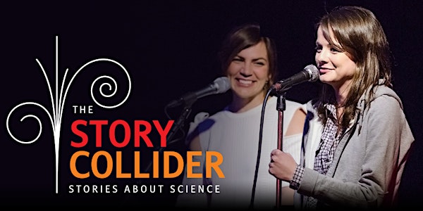 The Story Collider: The Power of Science!