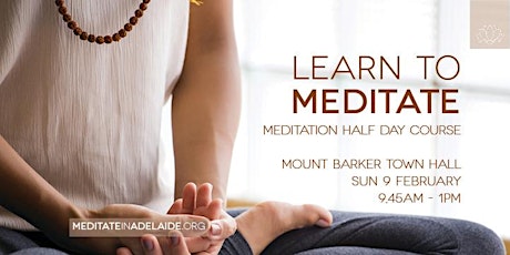 Learn to Meditate | Mount Barker | 9 Feb | Half - Day Course primary image