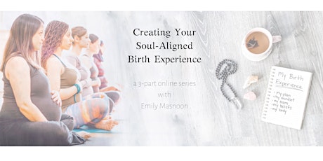 Creating Your Soul-Aligned Birth Experience primary image