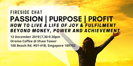 Passion, Purpose & Profits: Fireside Chat on Living with Joy & Fulfilment primary image