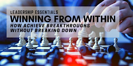 LEADERSHIP ESSENTIALS: WINNING FROM WITHIN