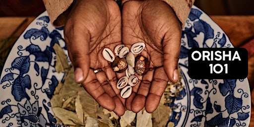 Orisha 101: Introductory Understanding of the Orisha primary image