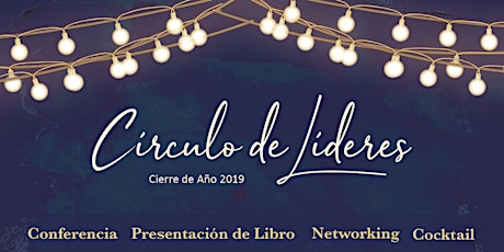 Imagen principal de Círculo de Líderes: Cierre de Año 2019