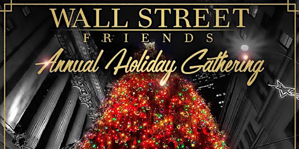 Wall Street Friends 2019 Holiday Gathering