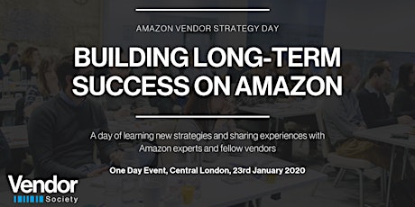 Immagine principale di Amazon Vendor Strategy Day & Conference - Building Long-Term Success on Amazon 