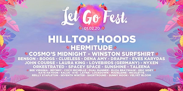 Let Go Fest. 2020 - Hilltop Hoods, Hermitude, Cosmo's Midnight & More $75+