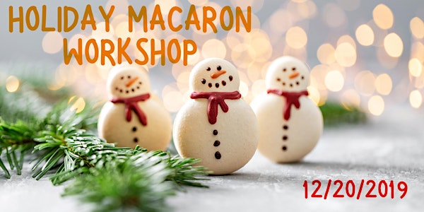 Holiday macarons Workshop