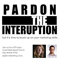 Pardon the Interruption...but it's time to brush up on your marketing skills primary image