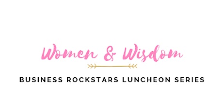 Women & Wisdom: Business Rockstars primary image