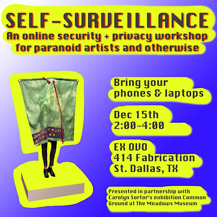 SELF-SURVEILLANCE: An online security + privacy workshop for paranoiacs image