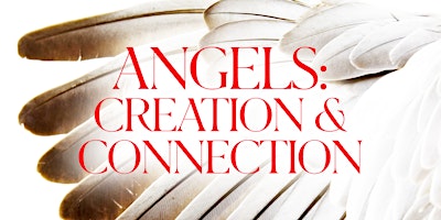 Angels: Creation and Connection - MIAMI